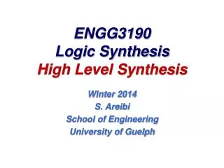 ENGG3190 Logic Synthesis High Level Synthesis