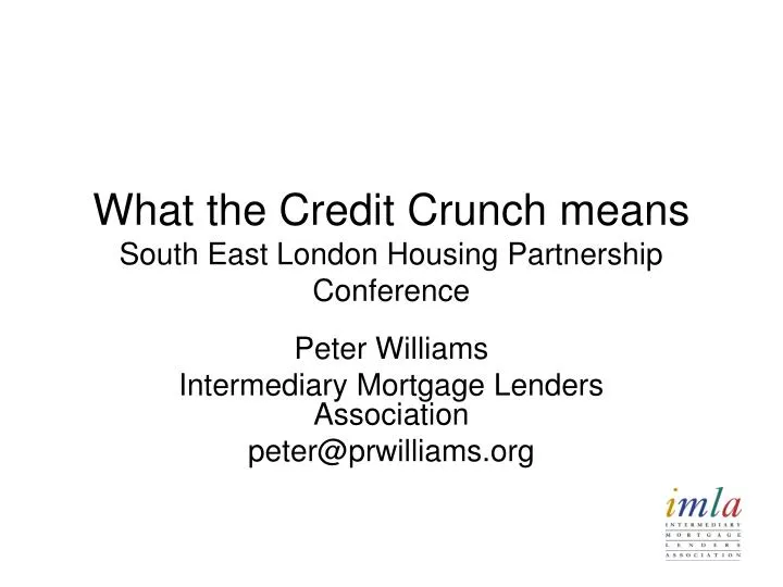 what the credit crunch means south east london housing partnership conference