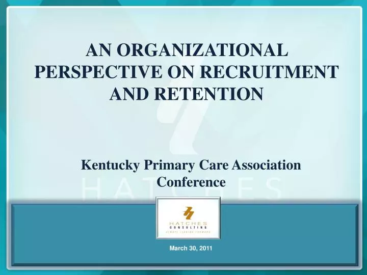 an organizational perspective on recruitment and retention