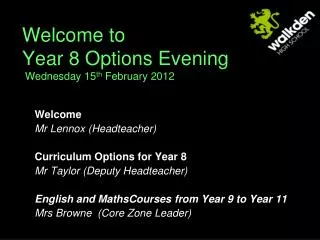 Welcome to Year 8 Options Evening Wednesday 15 th February 2012