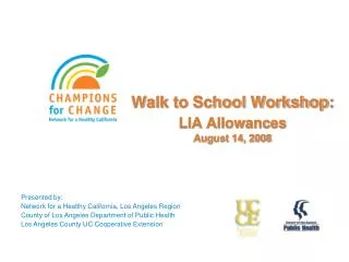 Walk to School Workshop: LIA Allowances August 14, 2008