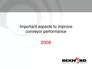 Important aspects to improve conveyor performance