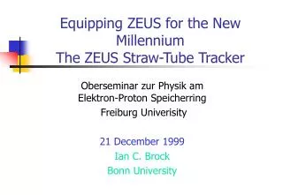 Equipping ZEUS for the New Millennium The ZEUS Straw-Tube Tracker
