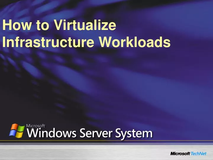 how to virtualize infrastructure workloads