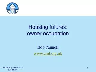 Housing futures: owner occupation