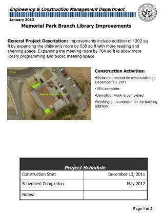 Construction Activities: Notice to proceed for construction on December 13, 2011 15% complete .
