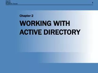 WORKING WITH ACTIVE DIRECTORY