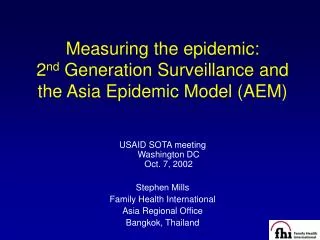 Measuring the epidemic: 2 nd Generation Surveillance and the Asia Epidemic Model (AEM)