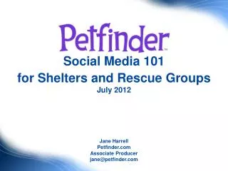 Social Media 101 for Shelters and Rescue Groups July 2012