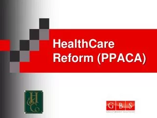 HealthCare Reform (PPACA)