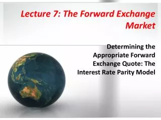 lecture 7 the forward exchange market