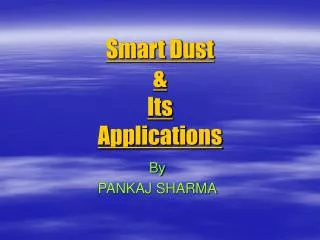Smart Dust &amp; Its Applications