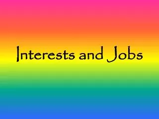 Interests and Jobs