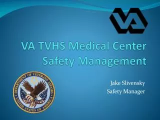 VA TVHS Medical Center Safety Management