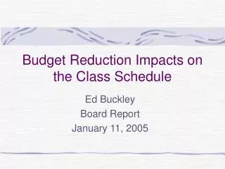 Budget Reduction Impacts on the Class Schedule