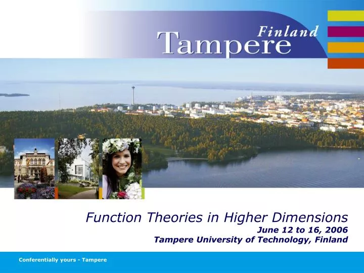 function theories in higher dimensions june 12 to 16 2006 tampere university of technology finland