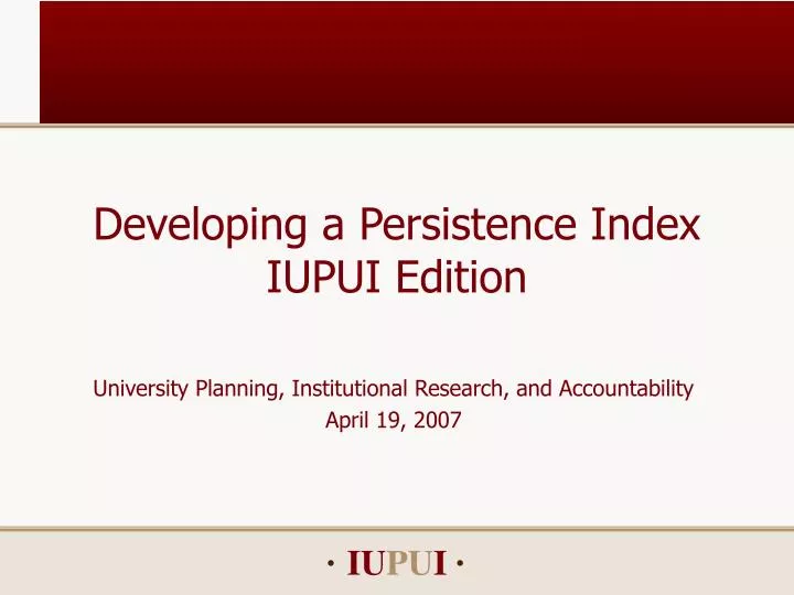 developing a persistence index iupui edition