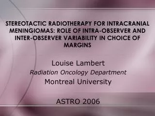 Louise Lambert Radiation Oncology Department Montreal University ASTRO 2006