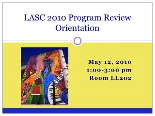 LASC 2010 Program Review Orientation