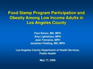 Food Stamp Program Participation and Obesity Among Low Income Adults in Los Angeles County