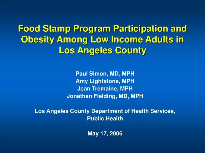 food stamp program participation and obesity among low income adults in los angeles county