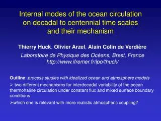 Internal modes of the ocean circulation on decadal to centennial time scales and their mechanism