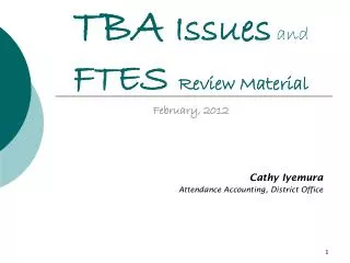 TBA Issues and FTES Review Material February, 2012