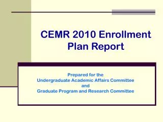 CEMR 2010 Enrollment Plan Report
