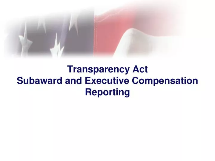 transparency act subaward and executive compensation reporting