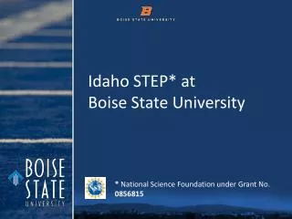 Idaho STEP * at Boise State University