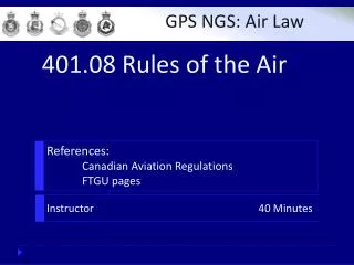 References : 	Canadian Aviation Regulations 	FTGU pages