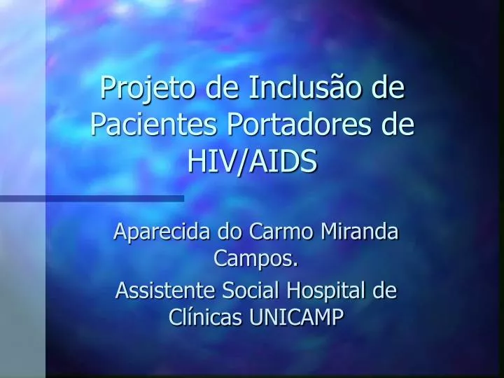 projeto de inclus o de pacientes portadores de hiv aids