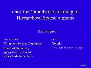 On-Line Cumulative Learning of Hierarchical Sparse n -grams