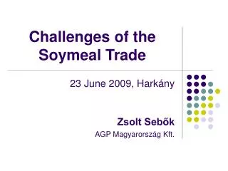 Challenges of the Soymeal Trade