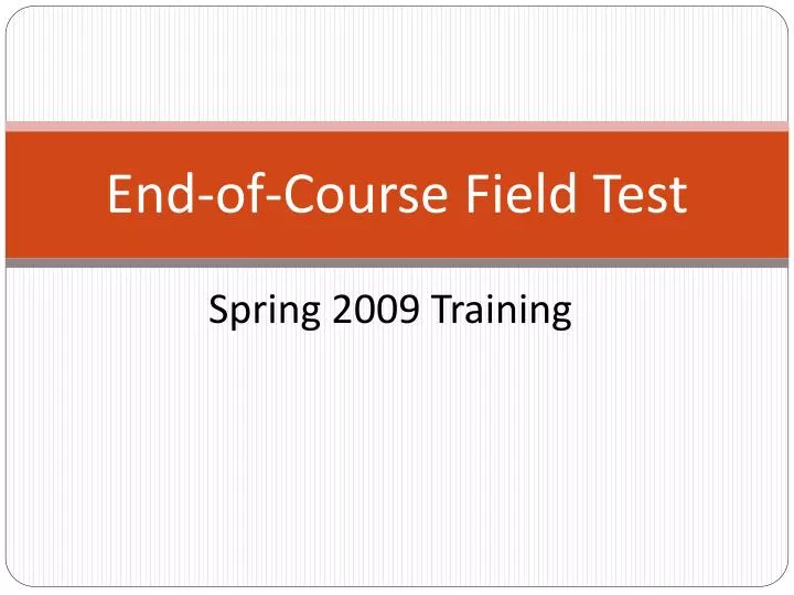 end of course field test