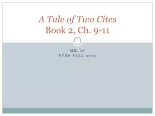 A Tale of Two Cites Book 2, Ch. 9-11