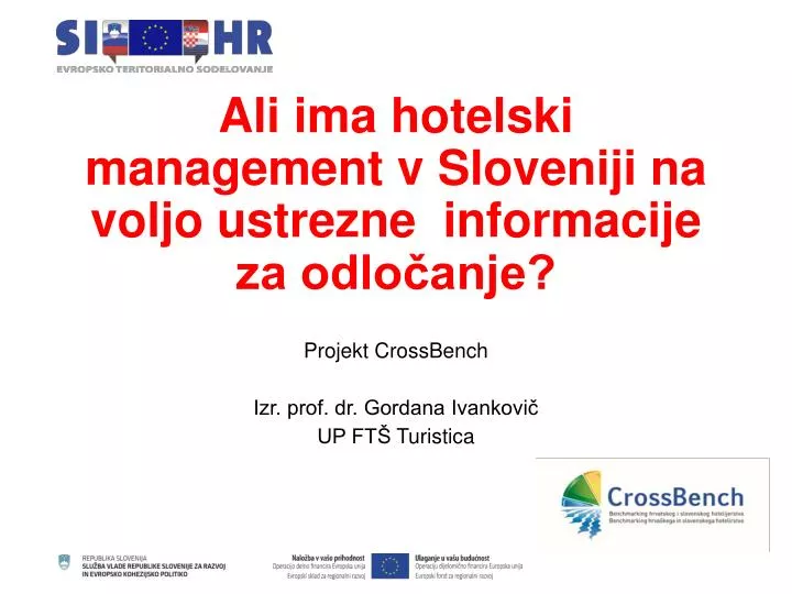 ali ima hotelski management v sloveniji na voljo ustrezne informacije za odlo anje