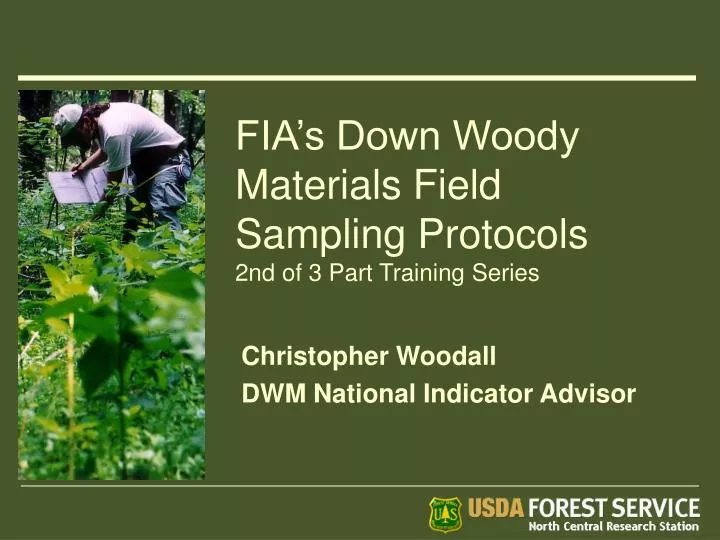 fia s down woody materials field sampling protocols 2nd of 3 part training series