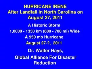 HURRICANE IRENE After Landfall in North Carolina on August 27, 2011