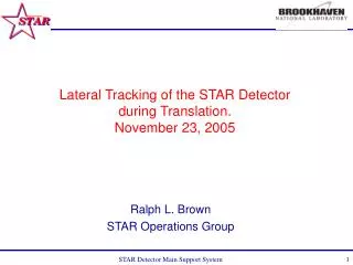 Lateral Tracking of the STAR Detector during Translation. November 23, 2005