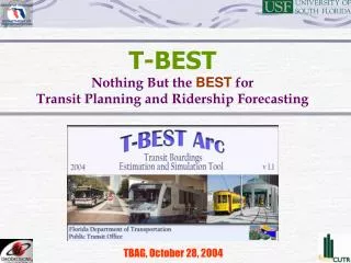 T-BEST Nothing But the BEST for Transit Planning and Ridership Forecasting