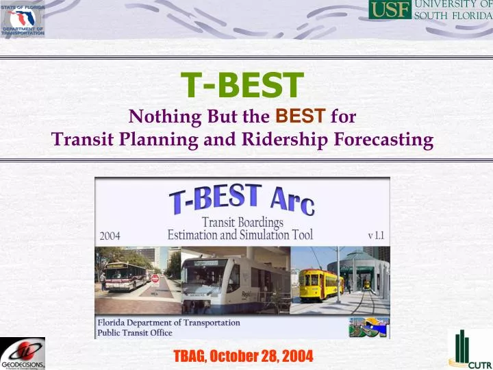 t best nothing but the best for transit planning and ridership forecasting
