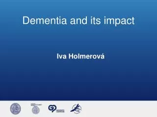 Dementia and its impact