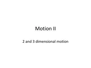 Motion II