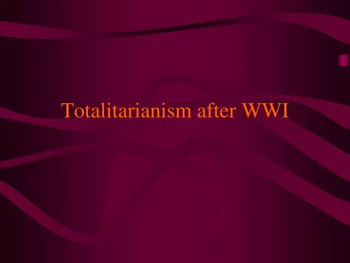 totalitarianism after wwi