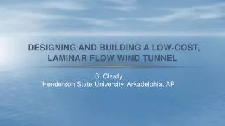 Designing and Building a Low-Cost, Laminar Flow Wind Tunnel
