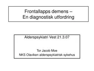 frontallapps demens en diagnostisk utfordring