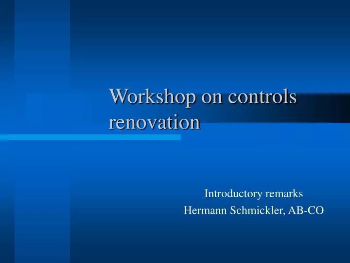 workshop on controls renovation