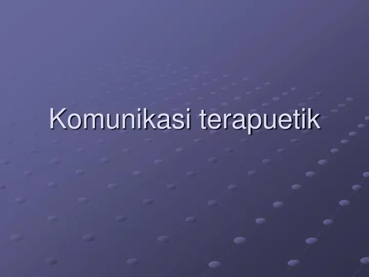 komunikasi terapuetik