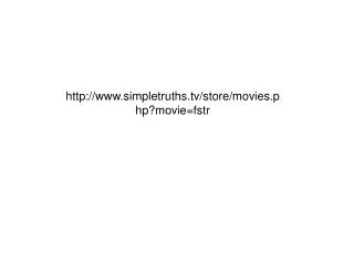 simpletruths/store/movies.php?movie=fstr